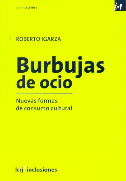BURBUJAS DE OCIO. NUEVAS FORMAS DE CONSU