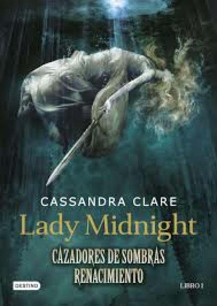 LADY MIDNIGHT - CAZADORES DE SOMBRAS: RENACIMIENTO