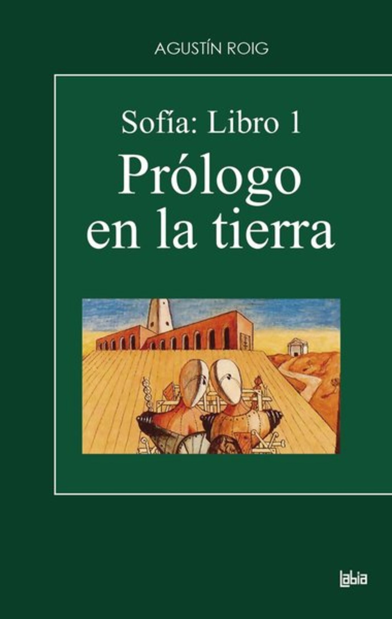 SOFÍA: LIBRO 1. PRÓLOGO EN LA TIERRA
