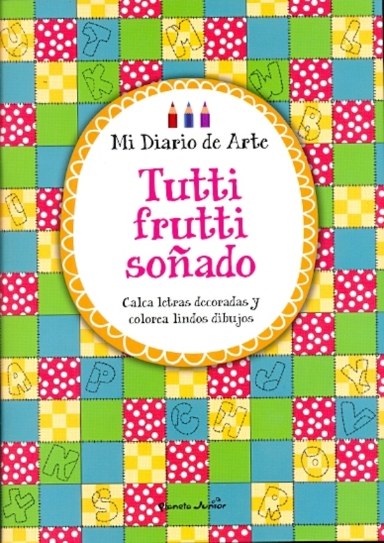 MI DIARIO DE ARTE. TUTTI FRUTTI SOÑADO