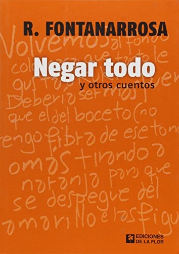 NEGAR TODO Y OTROS CUENTOS