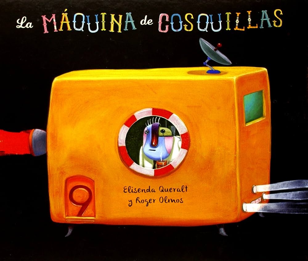 LA MÁQUINA DE HACER COSQUILLAS