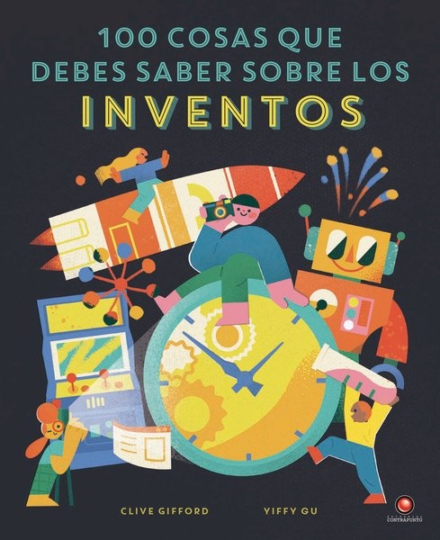100 COSAS QUE DEBES SABER SOBRE LOS INVENTOS
