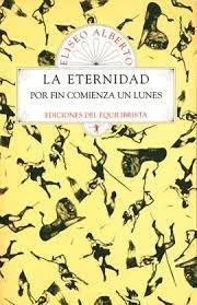 LA ETERNIDAD POR FIN COMIENZA UN LUNES