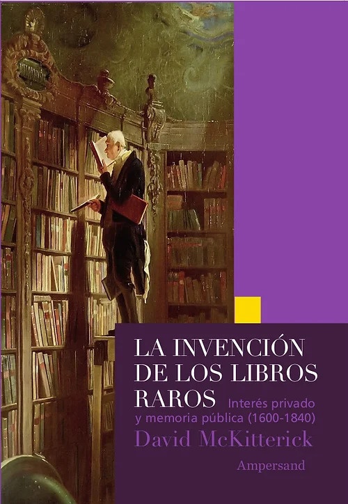 LA INVENCIÓN DE LOS LIBROS RAROS