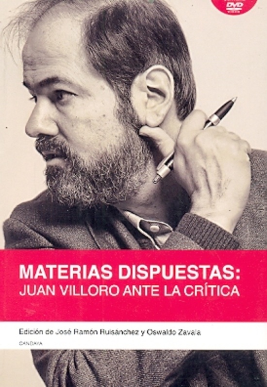 MATERIAS DISPUESTAS. JUAN VILLORO ANTE LA CRITICA