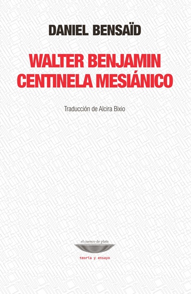 WALTER BENJAMIN - CENTINELA MESIÁNICO