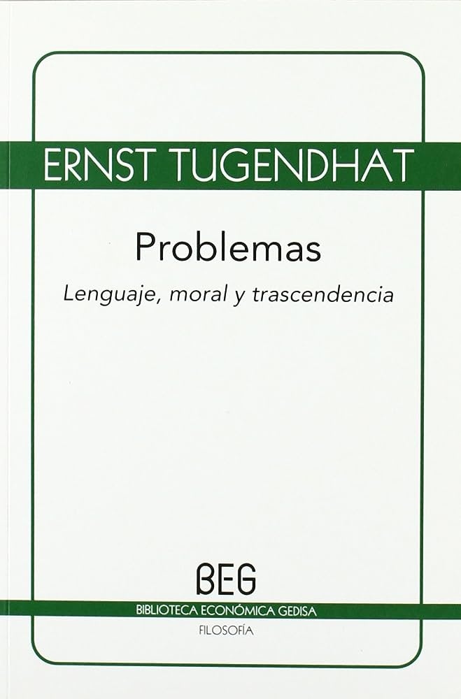 PROBLEMAS. LENGUAJE, MORAL Y TRASCENDENCIA