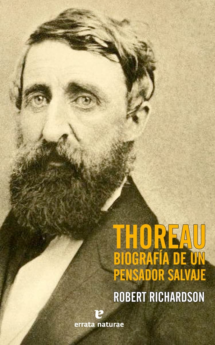 THOREAU: BIOGRAFIA DE UN PENSADOR SALVAJE