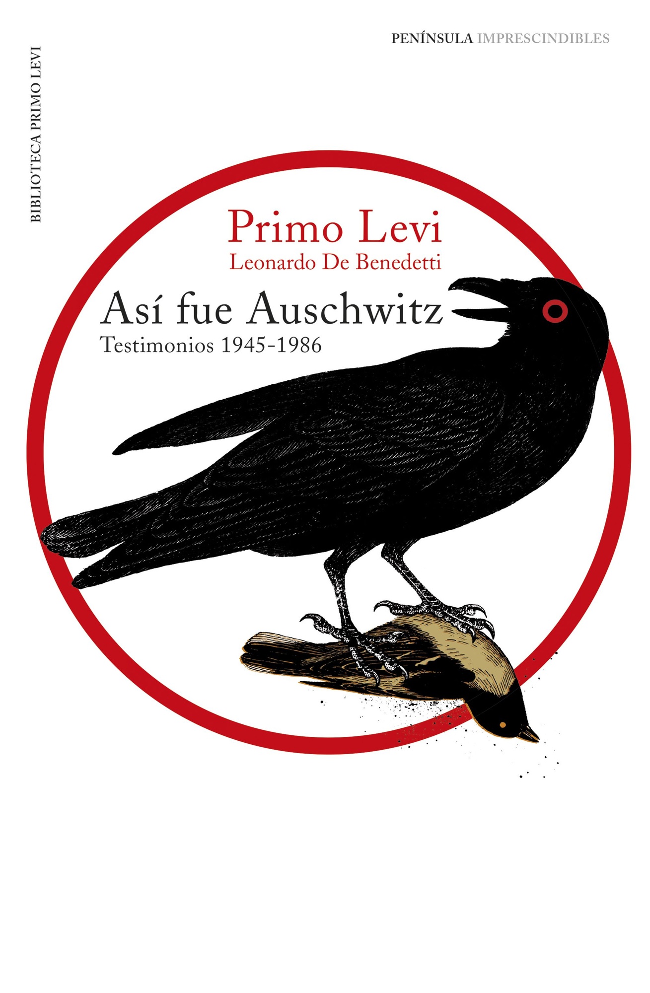 ASÍ FUÉ AUSCHWITZ - TESTIMONIOS 1945 - 1986