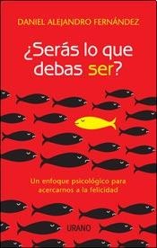 ¿SERÁS LO QUE DEBAS SER?