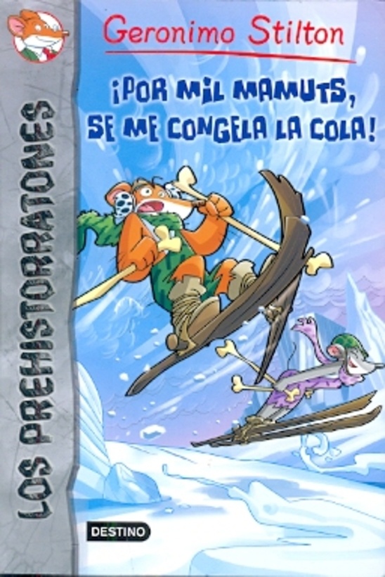 ¡POR MIL MAMUTS, SE ME CONGELA LA COLA! GERONIMO STILTON