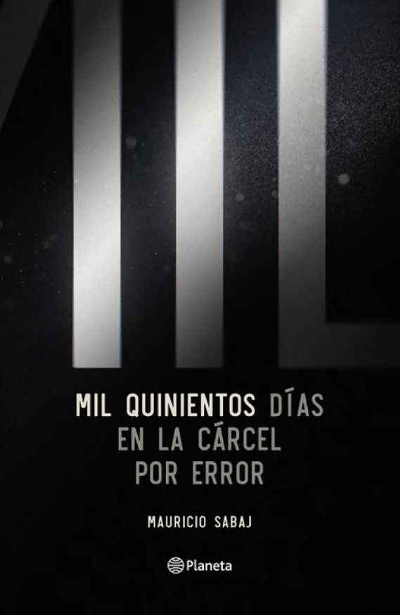 MIL QUINIENTOS DÍAS EN LA CÁRCEL POR ERROR
