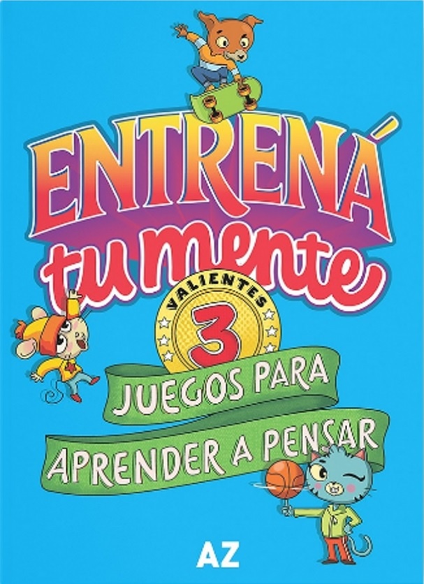 ENTRENÁ TU MENTE 3 JUEGOS PARA APRENDER A PENSAR