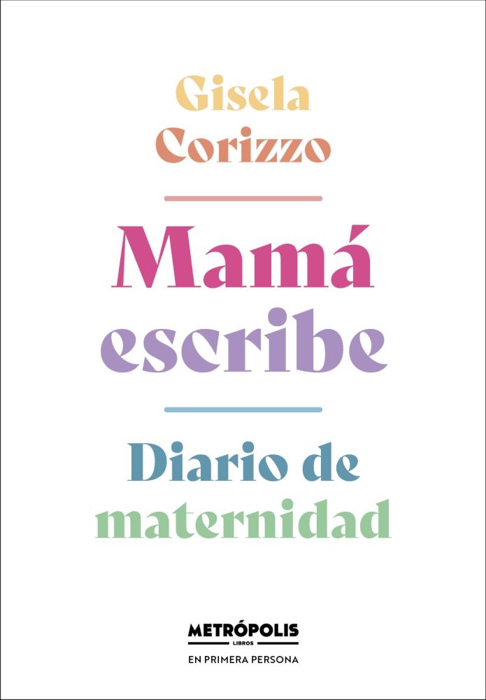 MAMÁ ESCRIBE - DIARIO DE MATERNIDAD