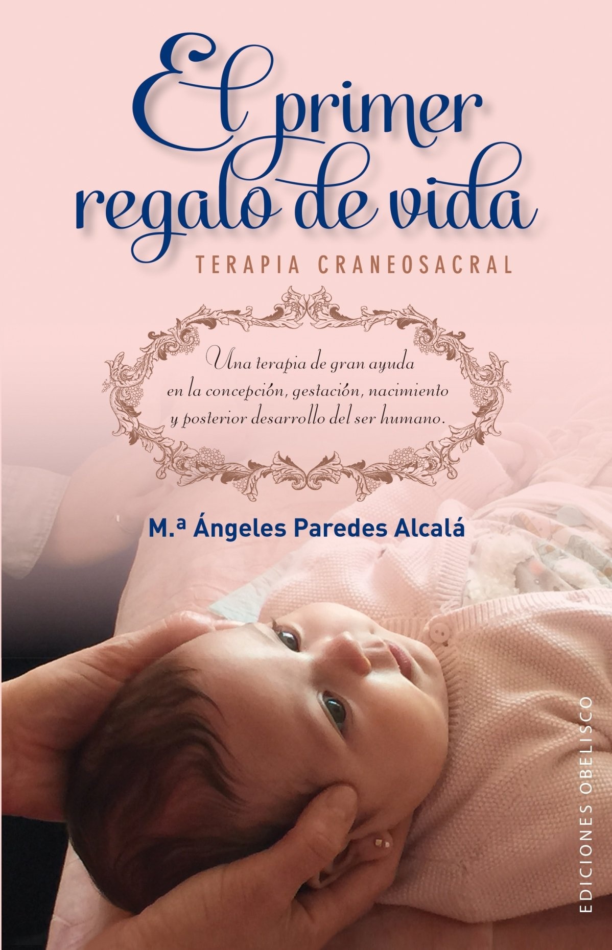 EL PRIMER REGALO DE VIDA: TERAPIA CRANEOSACRAL