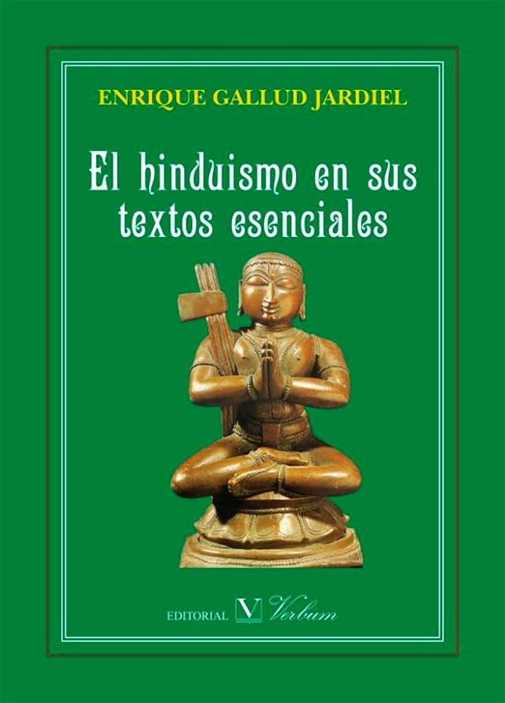 EL HINDUISMO EN SUS TEXTOS ESENCIALES