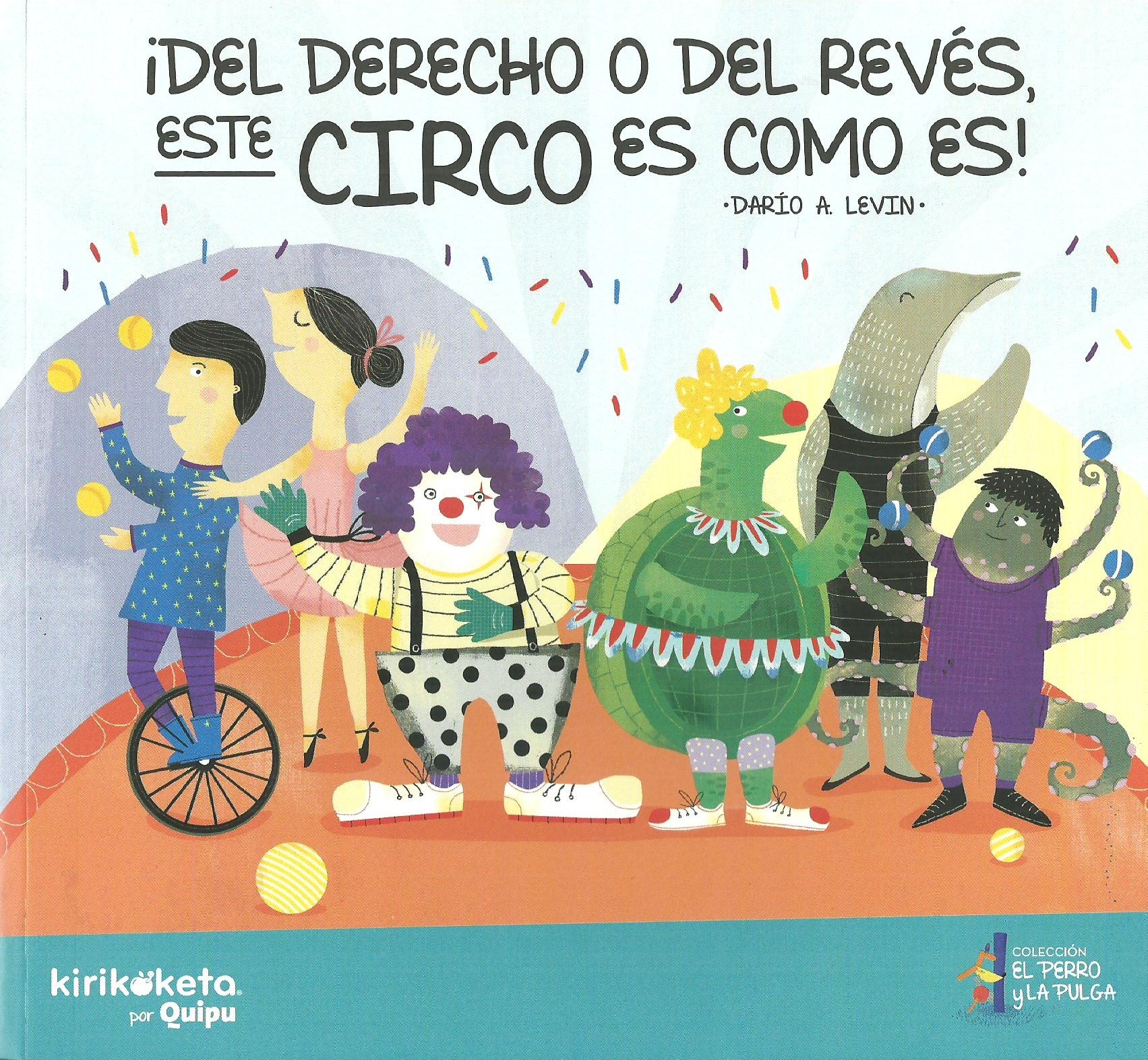 ¡DEL DERECHO O DEL REVÉS ESTE CIRCO ES COMO ES!