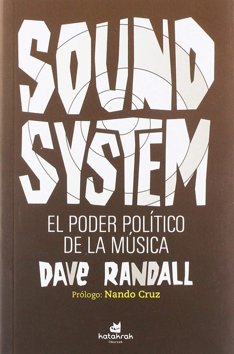 SOUND SYSTEM. EL PODER POLÍTICO DE LA MÚSICA