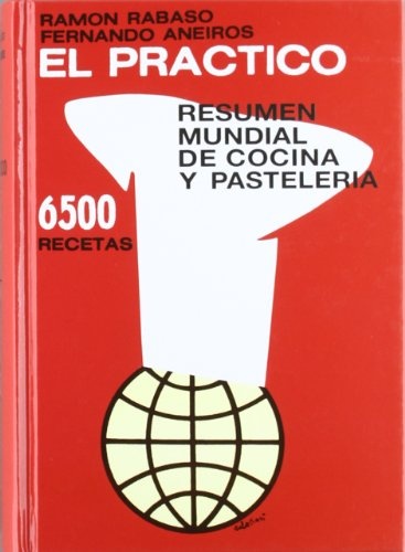 PRACTICO: RESUMEN MUNDIAL DE COCINA Y PASTELERIA 6500 RECETAS