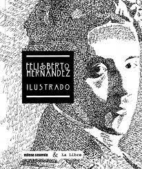 FELISBERTO HERNANDEZ ILUSTRADO