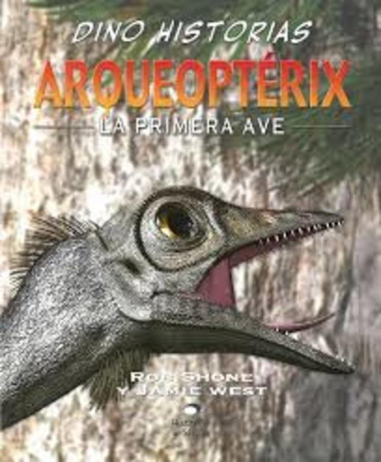 ARQUEOPTERIX. LA PRIMERA AVE. DINO HISTORIAS