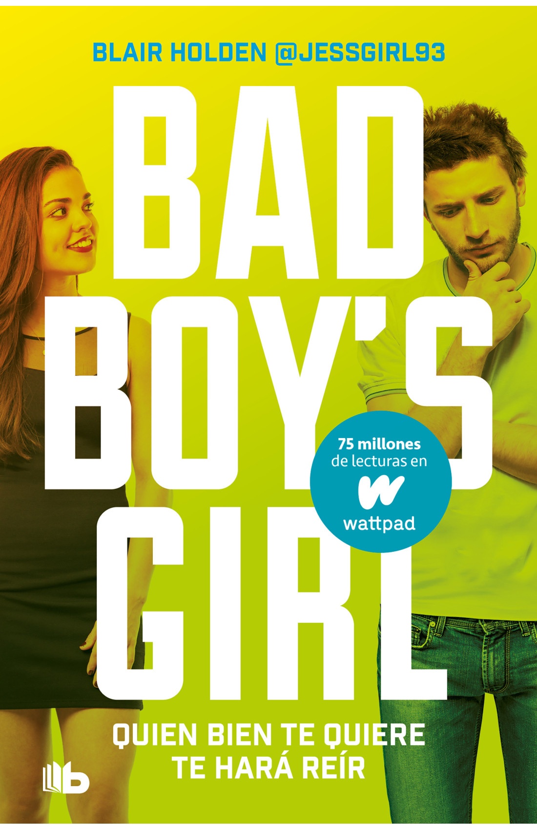 QUIEN BIEN TE QUIERE TE HARÁ REÍR (BAD BOY´S GIRL 4)