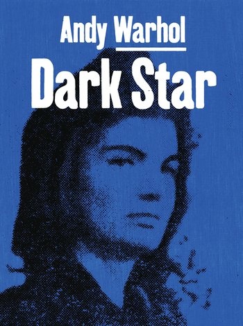 DARK STAR. ANDY WARHOL
