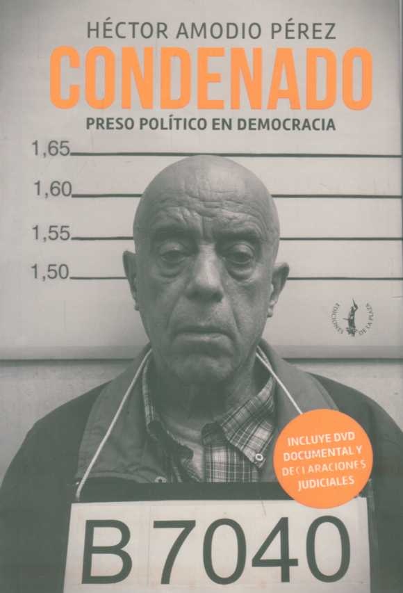 CONDENADO. PRESO POLITICO EN DEMOCRACIA