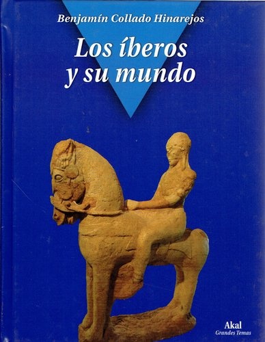 LOS ÍBEROS Y SU MUNDO