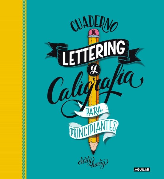 CUADERNO DE LETTERING Y CALIGRAFÍA PARA PRINCIPIANTES