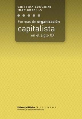 FORMAS DE ORGANIZACIÓN CAPITALISTA EN EL SIGLO XX