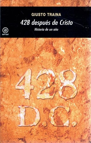428 DESPUÉS DE CRISTO. HISTORIA DE UN AÑO