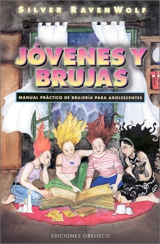 JOVENES Y BRUJAS. MANUAL PRACTICO DE BRUJERIA PARA