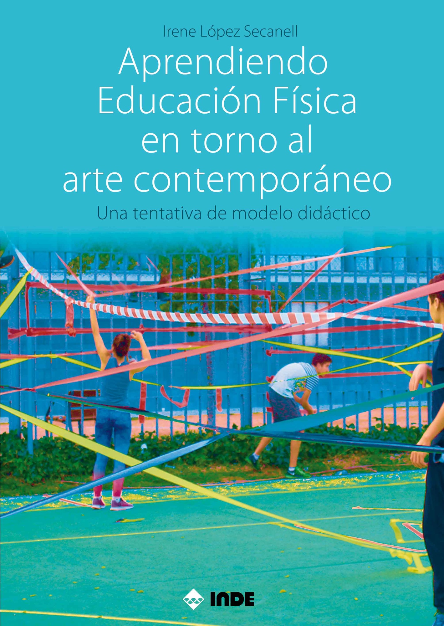 APRENDIENDO EDUCACIÓN FÍSICA EN TORNO AL ARTE CONTEMPORÁNEO