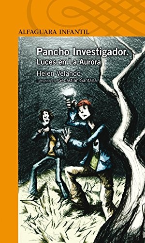 PANCHO INVESTIGADOR. LUCES EN LA AURORA.