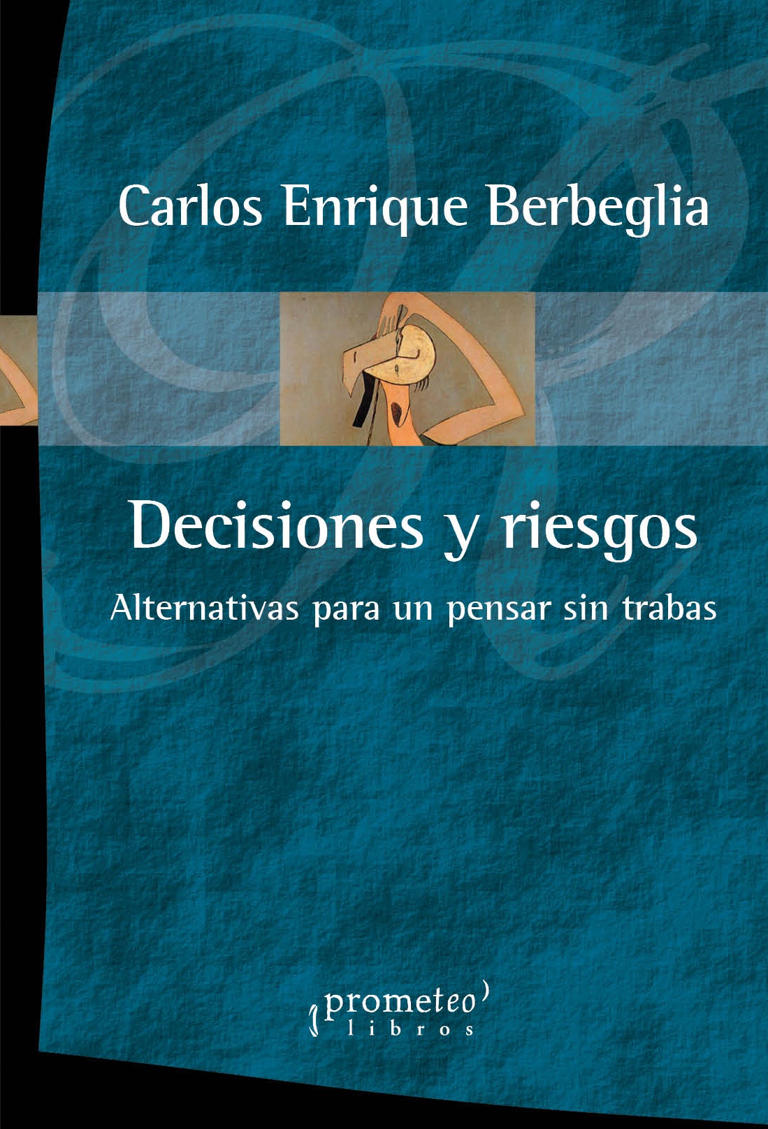 DECISIONES Y RIESGOS. ALTERNATIVAS PARA