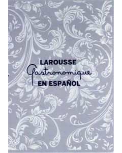 LAROUSSE GASTRONOMIQUE EN ESPAÑOL