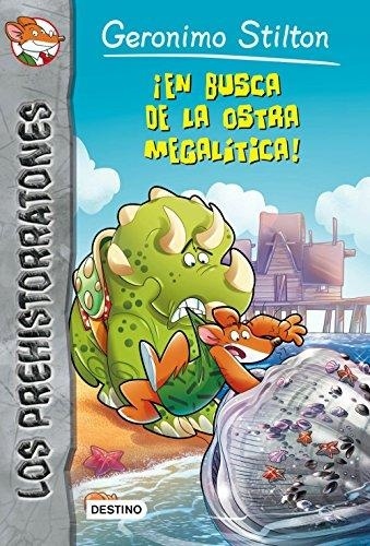 STILTON PREHIST 11-EN BUSCA DE LA OSTRA MEGALÍTICA