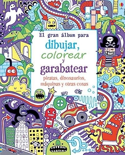 GRAN ALBUM PARA DIBUJAR, COLOREAR Y GARABATEAR PIRATAS, DINOSAURIOS....