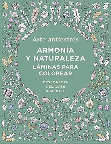 ARTE ANTISTRESS. ARMONÍA Y NATURALEZA