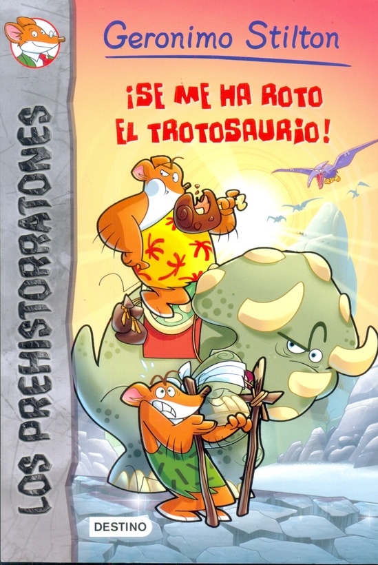 STILTON PREHIST 5.SE ME HA ROTO EL TROTOSAURIO