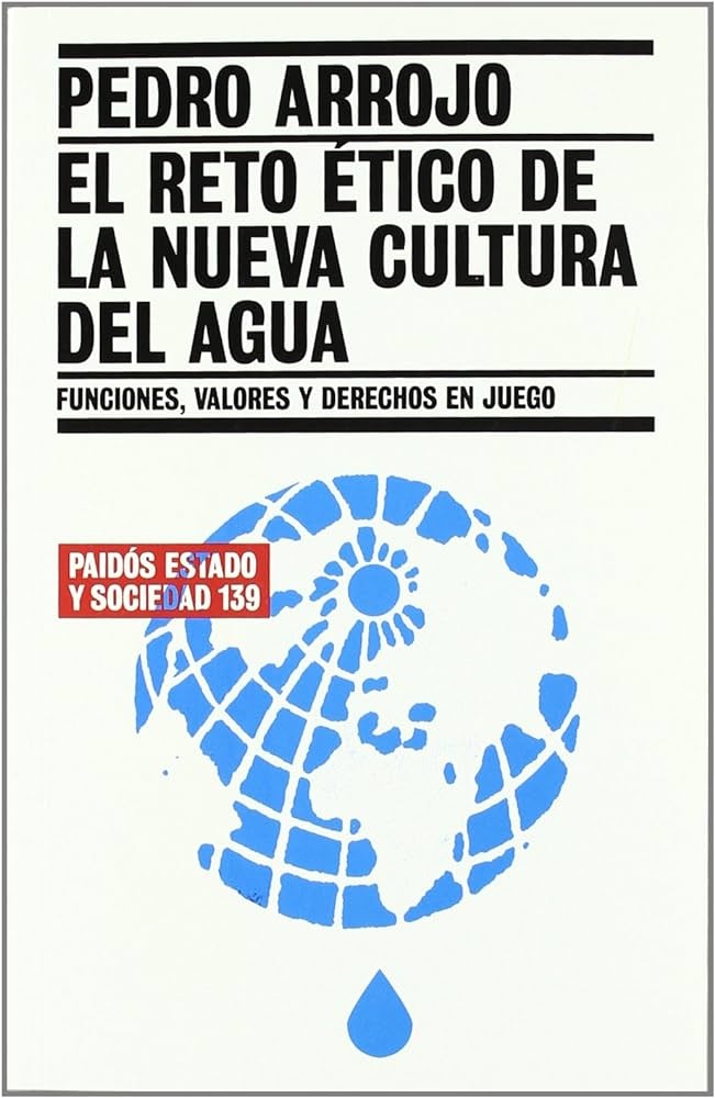 EL RETO ÉTICO DE LA NUEVA CULTURA DEL AGUA