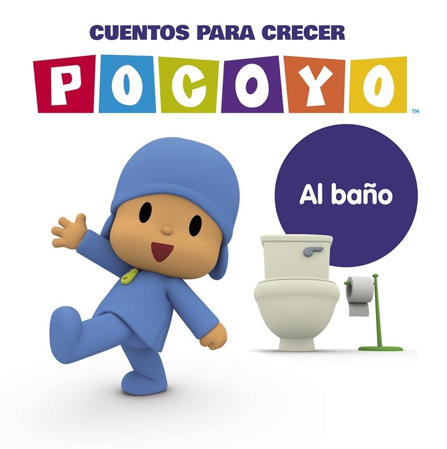 AL BAÑO (POCOYÓ CUENTOS PARA CRECER)