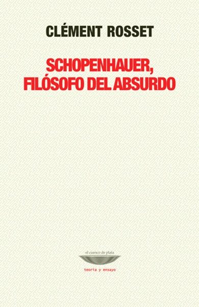SCHOPENHAUER, FILÓSOFO DEL ABSURDO