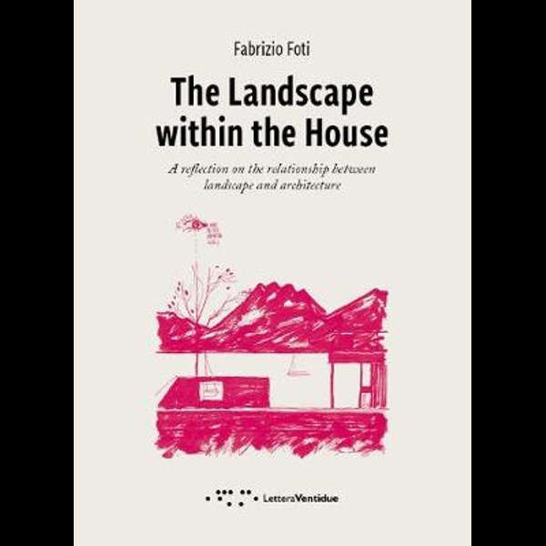 THE LANDSCAPE WITHIN THE HOUSE