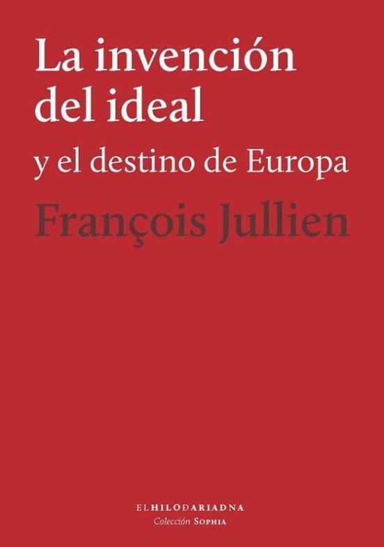 LA INVENCIÓN DEL IDEAL