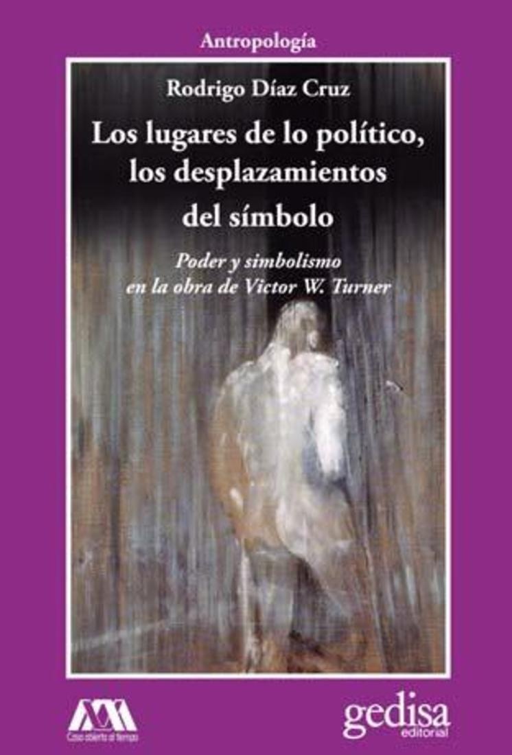 LOS LUGARES DE LO POLITICO/ LOS DESPLAZAMIENTOS DEL SIMBOLO
