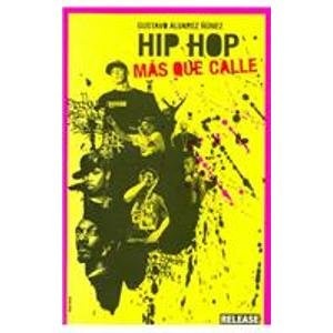 HIP HOP - MÁS QUE CALLE