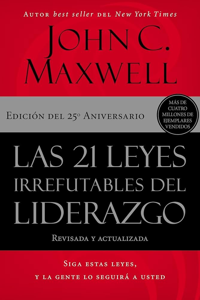 LAS 21 LEYES IRREFRUTABLES DEL LIDERAZGO